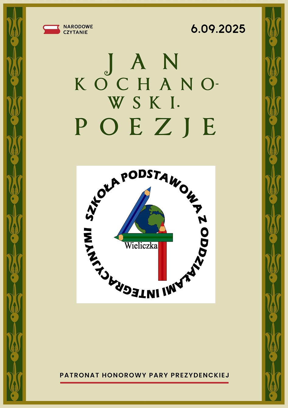 W górnym lewym rogu znajduje się ikonka : grzbiet książki w biało-czerwonej barwie, w prawym górnym rogu data 6. 09. 2025, poniżej na środku duży napis drukowanymi literami: Jan Kochanowski. Poezje. W centralnej części logo szkoły: cyfra 4 ułożona z niebieskiej, zielonej i czerwonej kredki – w cyfrze umieszczona kula ziemska i napis Wieliczka pod zieloną kredką. W otoce loga napis Szkoła Podstawowa z Oddziałami Integracyjnymi. Na samym dole napis drukowanymi literami, podkreślony czerwoną linią: Patronat honorowy Pary Prezydenckiej. Po obydwu brzegach karty firmowej, po prawej i lewej stronie, ozdobne lilijki w pionie – koloru zielonego.