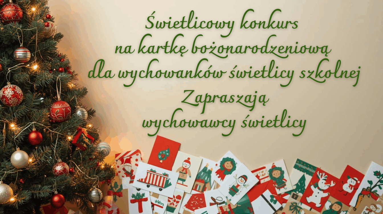Świetlicowy konkurs na własnoręcznie wykonaną  kartkę bożonarodzeniową. Napis obok choinki bożonarodzeniowej z licznymi prezetami