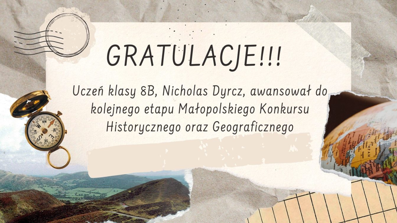 Uczeń klasy 8B, Nicholas Dyrcz, awansował do kolejnego etapu Małopolskiego Konkursu Historycznego oraz Geograficznego