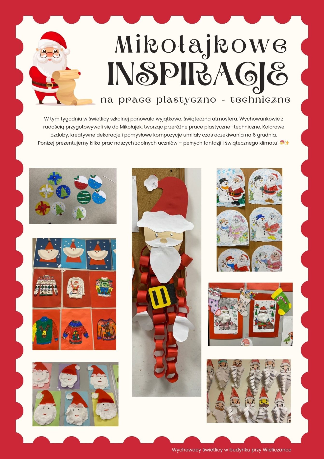 Na piktogramach przedstawiono różnorodne prace plastyczne o tematyce mikołajkowej i zimowej, wykonane przez dzieci. Widać przede wszystkim:

Mikołajów w różnych formach – twarze, całe postacie, postacie z długimi brodami, Mikołaje na kolorowych tłach.

Bombki świąteczne – okrągłe, płaskie, ozdobione malowanymi motywami zimowymi: choinkami, bałwankami, Mikołajami.

Zimowe kompozycje – m.in. bałwanki i postacie świąteczne wykonane na okrągłych papierowych formach.

Dekoracje przestrzenne – duża postać Mikołaja zbudowana z papierowych elementów i pasków tworzących zgięte nogi i ręce.

Galerie prac – zdjęcia tablic złożonych z wielu dziecięcych prac w żywych kolorach
